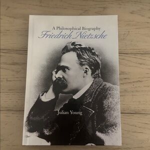 Friedrich Nietzche A Philosophical Biography